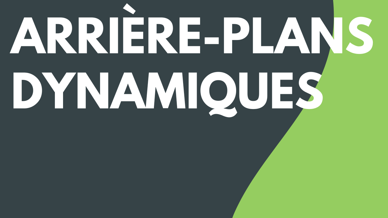 Ajout d’un arrière-plan dynamique